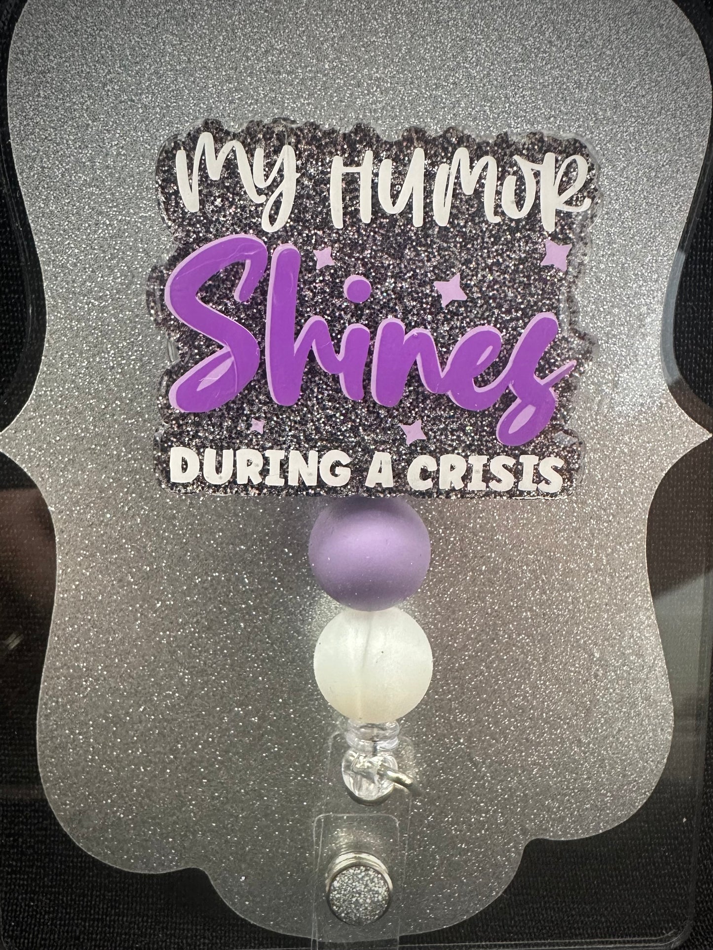 My Humor Shines During a Crisis Badge Reel with beads, Funny Nurse, Teacher or Office Staff Gift, Retractable Alligator Clip