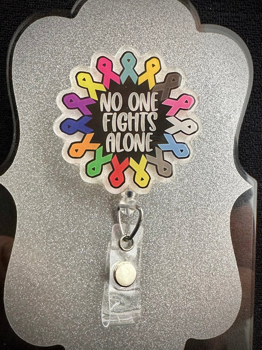 No One Fights Alone Badge Reel, Pretty Nurse, Teacher or Office Staff Gift, Retractable Alligator Clip