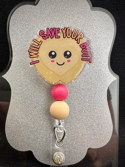 I Will Save Your Butt Badge Reel with beads, Funny Nurse or Office Staff Gift, Retractable Alligator Clip