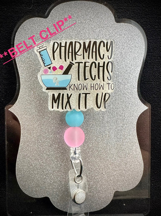 Pharmacy Techs Mix It Up Badge Reel with beads, Funny Pharmacist, Pharmacy Tech or Office Staff Gift, BELT Clip