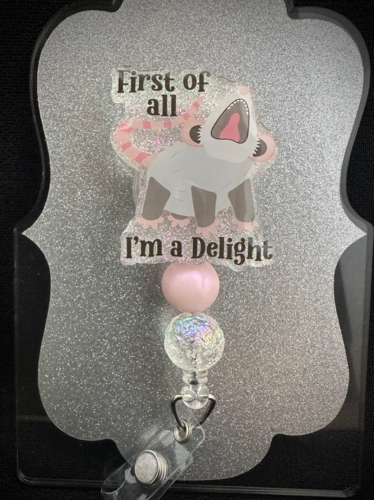 First of All I'm a Delight Badge Reel with beads, Funny Nurse or Office Staff Gift, Retractable Alligator Clip