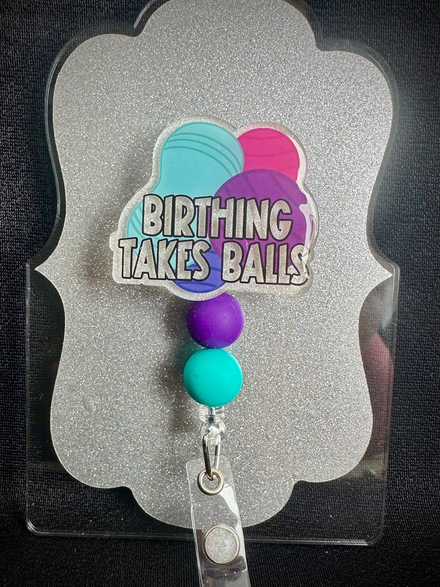 Birthing Takes Balls Badge Reel with beads, Funny OB Nurse or Office Staff Gift, Retractable Alligator Clip