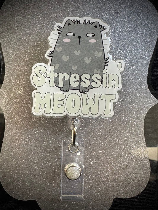 Stressin' MEOWT (white background) Badge Reel, Funny Nurse, Teacher, or Office Staff Gift, Retractable Alligator Clip
