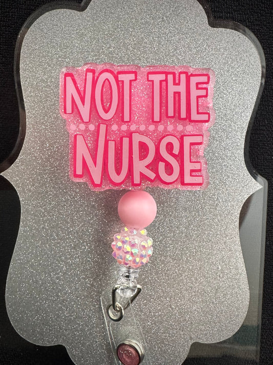 Not the Nurse Badge Reel with beads, Funny CNA or Office Staff Gift, Retractable Alligator Clip