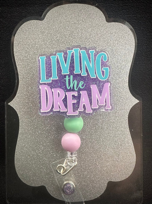Living the Dream Badge Reel with beads, Funny Nurse or Office Staff Gift, Retractable Alligator Clip