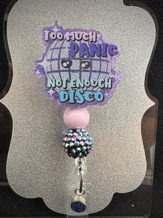 Too Much Panic Not Enough Disco Badge Reel with beads, Funny Nurse, Teacher or Office Staff Gift, Retractable Alligator Clip